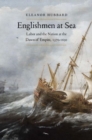 Image for Englishmen at sea  : labor and the nation at the dawn of empire, 1570-1630