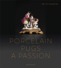 Image for Porcelain Pugs: A Passion : The T. &amp; T. Collection