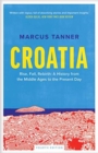 Image for Croatia  : a history from the Middle Ages to the present day