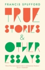 Image for True stories &amp; other essays