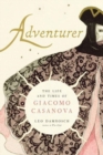 Image for Adventurer  : the life and times of Giacomo Casanova