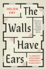 Image for Walls Have Ears: The Greatest Intelligence Operation of World War II