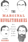 Image for Marginal Revolutionaries: How Austrian Economists Fought the War of Ideas
