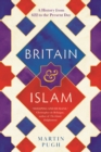 Image for Britain and Islam: A History from 622 to the Present Day
