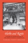 Image for Herbs and Roots: A History of Chinese Doctors in the American Medical Marketplace