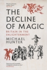 Image for Decline of Magic: Britain in the Enlightenment