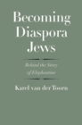 Image for Becoming diaspora Jews: behind the story of Elephantine