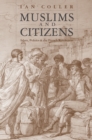 Image for Muslims and Citizens: Islam, Politics, and the French Revolution