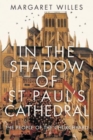 Image for In The Shadow of St. Paul&#39;s Cathedral