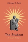 Image for The student  : a short history
