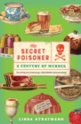 Image for The Secret Poisoner : A Century of Murder