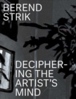 Image for Berend Strik : Deciphering the Artist’s Mind
