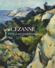 Image for Cezanne : The Rock and Quarry Paintings