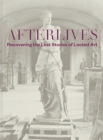 Image for Afterlives  : recovering the lost stories of looted art