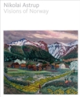 Image for Nikolai Astrup - visions of Norway