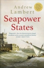 Image for Seapower states  : maritime culture, continental empires and the conflict that made the modern world