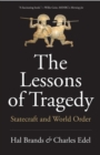 Image for The lessons of tragedy  : statecraft and world order