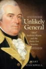 Image for Unlikely General : Mad Anthony Wayne and the Battle for America