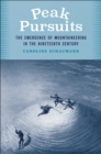 Image for Peak Pursuits: The Emergence of Mountaineering in the Nineteenth Century