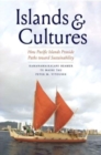 Image for Islands and cultures  : how Pacific Islands provide paths toward sustainability
