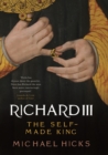 Image for Richard III: The Self-Made King