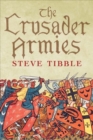 Image for The crusader armies  : 1099-1187