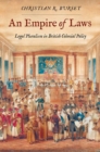 Image for An empire of laws  : legal pluralism in British colonial policy
