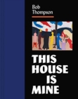 Image for Bob Thompson - this house is mine