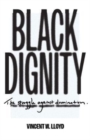 Image for Black dignity  : the struggle against domination