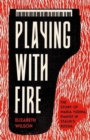 Image for Playing with Fire