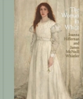 Image for The Woman in White : Joanna Hiffernan and James McNeill Whistler
