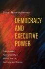 Image for Democracy and executive power  : policymaking accountability in the US, the UK, Germany, and France