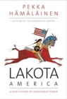 Image for Lakota America  : a new history of indigenous power