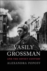 Image for Vasily Grossman and the Soviet century