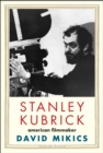 Image for Stanley Kubrick: American Filmmaker