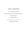 Image for On Order: St. Augustine&#39;s Cassiciacum Dialogues, Volume 3