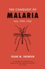Image for The conquest of malaria  : Italy, 1900-1962