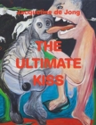 Image for Jacqueline de Jong : The Ultimate Kiss