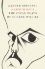 Image for Magnum Opus: The Cycle Plays of Eugene O&#39;Neill