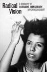 Image for Radical Vision: A Biography of Lorraine Hansberry