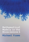 Image for Mathematical Models in the Biosciences I