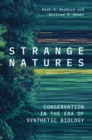 Image for Strange Natures: Conservation in the Era of Synthetic Biology