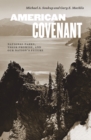 Image for American Covenant: National Parks, Their Promise, and Our Nation&#39;s Future