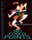 Image for No fixed points  : dance in the twentieth century