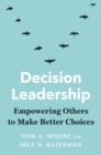 Image for Decision leadership  : empowering others to make better choices
