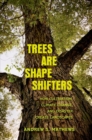 Image for Trees Are Shape Shifters