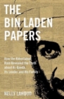 Image for The Bin Laden papers  : how the Abbottabad raid revealed the truth about Al-Qaeda, its leader, and his family