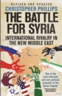Image for Battle for Syria: International Rivalry in the New Middle East