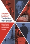 Image for British Way of War: Julian Corbett and the Battle for a National Strategy