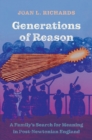 Image for Generations of Reason: A Family&#39;s Search for Meaning in Post-Newtonian England